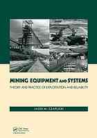 Mining Equipment And Systems Theory And Practice Of Exploitation And Reliability Jacek M Czaplicki