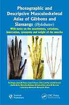 Photographic And Descriptive Musculoskeletal Atlas Of Gibbons And Siamangs Hylobates With Notes On The Attachments Variations Innervation Synonymy And Weight Of The Muscles Rui Diogo Et Al