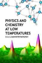 Physics And Chemistry At Low Temperatures Leonid Khriachtchev