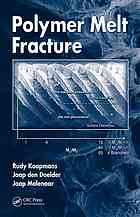 Polymer Melt Fracture Rudy Koopmans Jaap Den Doelder Jaap Molenaar