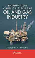 Production Chemicals For The Oil And Gas Industry Malcolm A Kelland