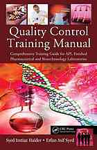 Quality Control Training Manual Comprehensive Training Guide For Api Finished Pharmaceutical And Biotechnologies Laboratories Syed Imtiaz Haider Erfan Syed Asif