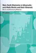 Rare Earth Elements In Ultramafic And Mafic Rocks And Their Minerals Minor And Accessory Minerals F P Lesnov G N Anoshin