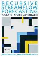 Recursive Streamflow Forecasting A Statespace Approach Jozsef Szilagyi Andras Szollosinagy