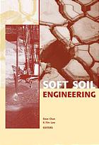 Soft Soil Engineering Proceedings Of The Fourth International Conference On Soft Soil Engineering Vancouver Canada 48 October 2006 Dave Chan International Conference On Soft Soil Engineering