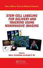 Stem Cell Labeling For Delivery And Tracking Using Noninvasive Imaging Dara L Kraitchman Joseph Chingming Wu