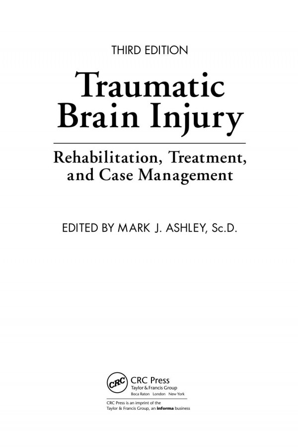 Traumatic Brain Injury Rehabilitation Treatment And Case Management Third Edition 3rd Edition Mark J Ashley