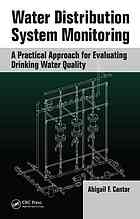 Water Distribution System Monitoring A Practical Approach For Evaluating Drinking Water Quality Abigail F Cantor