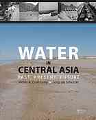 Water In Central Asia Past Present And Future Joop De Schutter