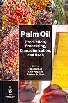 Palm Oil Production Processing Characterization And Uses Oiming Lai Chinping Tan Casimir C Akoh