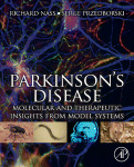 Parkinsons Disease Molecular And Therapeutic Insights From Model Systems Richard Nass And Serge Przedborski Eds