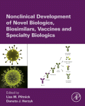Nonclinical Development Of Novel Biologics Biosimilars And Specialty Biologics Lisa M Plitnick And Danuta J Herzyk Eds