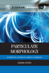 Particulate Morphology Mathematics Applied To Particle Assemblies Keishi Gotoh Auth