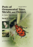 Pests Of Ornamental Trees Shrubs And Flowers David V Alford