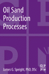 Oil Sand And Tar Production Processes James G Speight