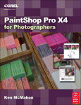 Paint Shop Pro X4 For Photographers Mcmahon Ken Auth