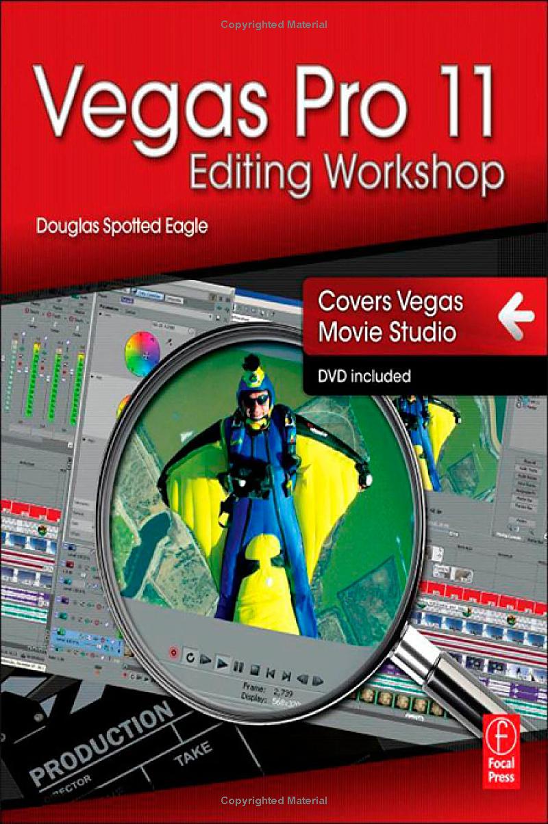 Vegas Pro 11 Editing Workshop Douglas Spotted Eagle