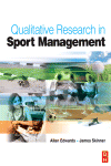 Qualitative Research In Sport Management Allan Edwards And James Skinner Auth
