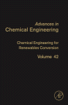 Chemical Engineering For Renewables Conversion Dmitry Yu Murzin Eds