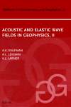 Acoustic And Elastic Wave Fields In Geophysics Ii Aa Kaufman
