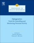 Optogenetics Tools For Controlling And Monitoring Neuronal Activity Thomas Knpfel And Edward S Boyden Eds