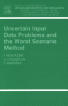 Uncertain Input Data Problems And The Worst Scenario Method Ivan Hlavek