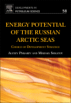 Energy Potential Of The Russian Arctic Seas Choice Of Development Strategy Alexey Piskarev And Mikhail Shkatov Eds