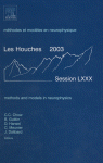 Methods And Models In Neurophysics Cole D T De Physique Des Houches Session Lxxx Cc Chow
