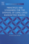 Principles And Standards For The Disposal Of Longlived Radioactive Wastes Neil Chapman And Charles Mccombie Eds