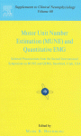 Motor Unit Number Estimation Mune And Quantitative Emgselected Presentations From The Second International Symposium On Mune And Qemg Snowbird Utah Usa 1820 August 2006 Mb Bromberg Eds