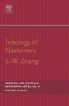 Tribology Of Elastomers Siwei Zhang Eds