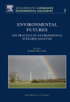 Environmental Futures The Practice Of Environmental Scenario Analysis Joseph Alcamo Eds
