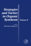 Strategies And Tactics In Organic Synthesis 9 Michael Harmata Eds