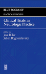 Clinical Trials In Neurologic Practice Jos Biller And Julien Bogousslavsky Eds