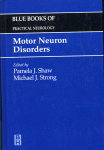Motor Neuron Disorders Pamela J Shaw And Michael J Strong Eds