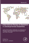 Using Secondary Datasets To Understand Persons With Developmental Disabilities And Their Families Richard C Urbano Eds