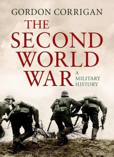 The Second World War A Military History Gordon Corrigan