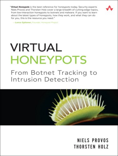 Virtual Honeypots From Botnet Tracking To Intrusion Detection 1st Edition Niels Provos