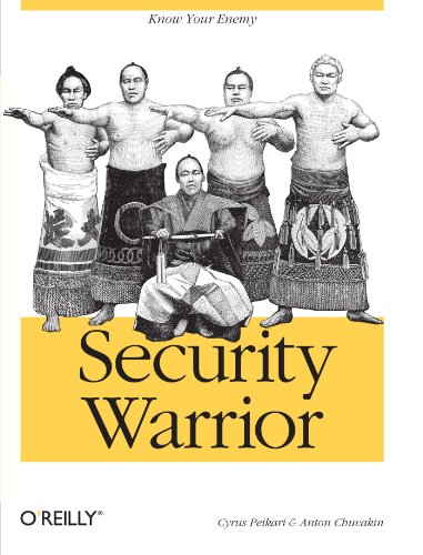 Security Warrior 1st Cyrus Peikari Anton Chuvakin
