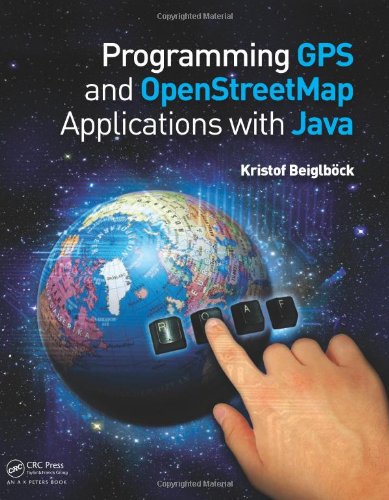 Programming Gps And Openstreetmap Applications With Java The Realobject Application Framework 1st Edition Kristof Beiglbck