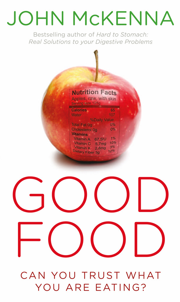 Good Food Can You Trust What You Are Eating John Mckenna