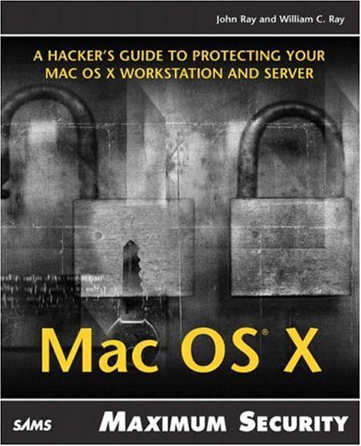 Maximum Mac Os X Security John Ray William C Ray