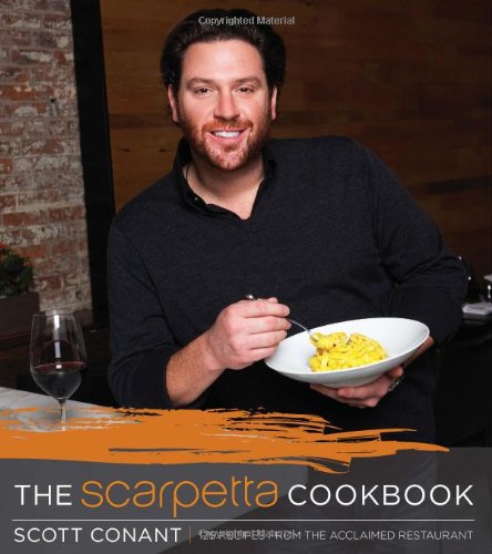 The Scarpetta Cookbook 1st Edition Scott Conant