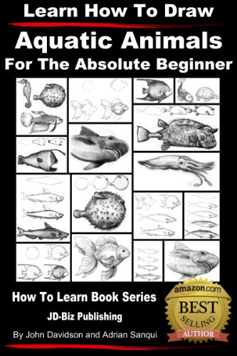 Learn How To Draw Aquatic Animals For The Absolute Beginner John Davidson