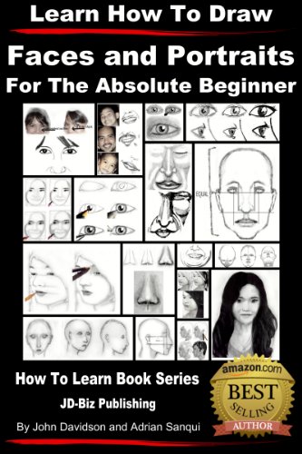 Learn To Draw Faces And Portraits For The Absolute Beginner John Davidson