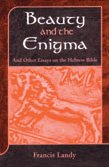Beauty And The Enigma And Other Essays On The Hebrew Bible Francis Landy