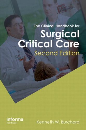 The Clinical Handbook For Surgical Critical Care Second Edition 2nd Edition K W Burchard