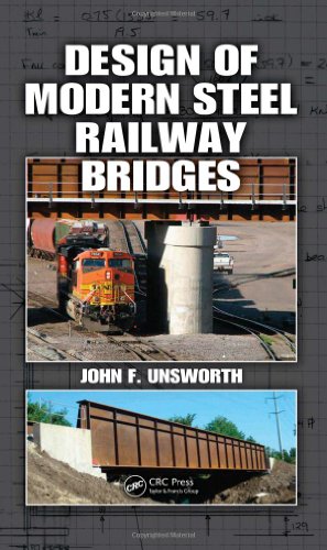 Design Of Modern Steel Railway Bridges 1st Edition John F Unsworth