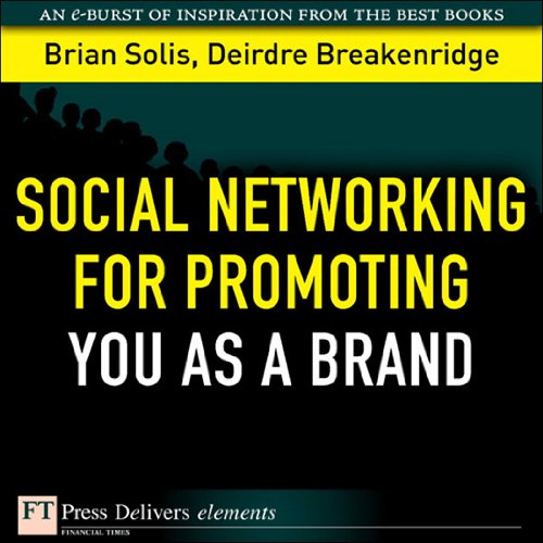Social Networking For Promoting You As A Brand 1st Edition Brian Solis