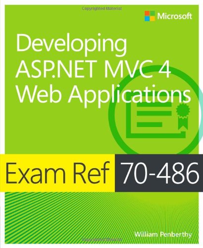 Exam Ref 70486 Developing Aspnet Mvc 4 Web Applications Pappsc William Penberthy